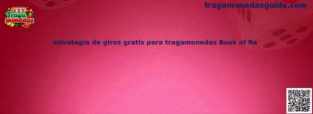 Guía sobre estrategia de giros gratis para tragamonedas Book of Ra