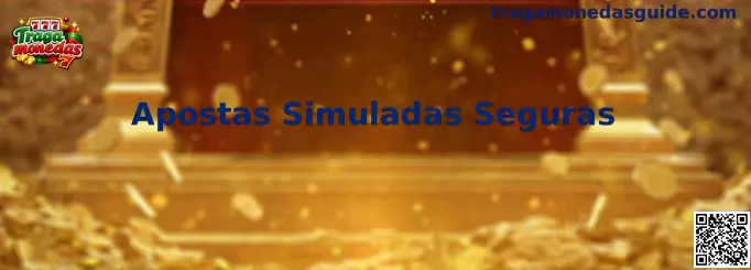 Apostas Simuladas Seguras en Tragamonedas
