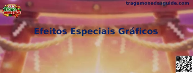 Efeitos Especiais Gráficos en Tragamonedas