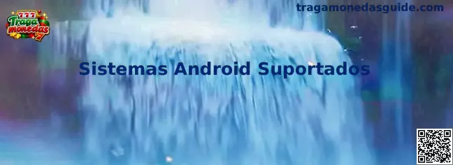Sistemas Android Suportados
