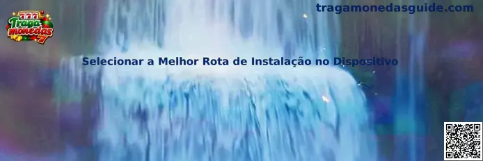 Selecionar a Melhor Rota de Instalação no Dispositivo