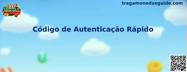 Código de Autenticação Rápido en Tragamonedas