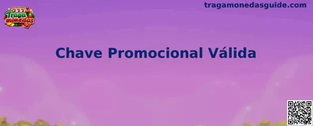 Chave Promocional Válida Tragamonedas