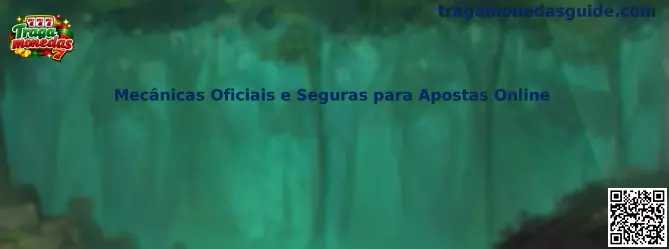 Mecânicas Oficiais e Seguras para Apostas Online en Tragamonedas