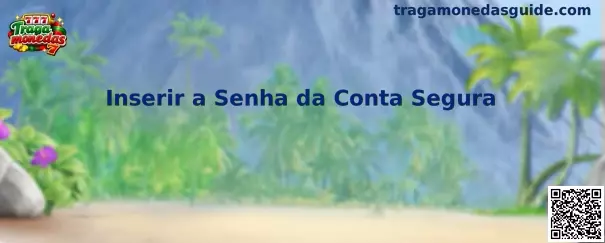 Inserir a Senha da Conta Segura